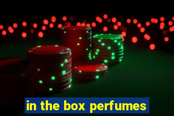 in the box perfumes